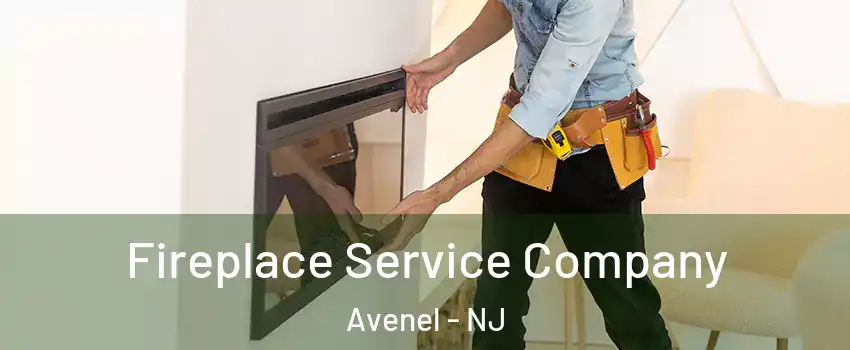  Fireplace Service Company Avenel - NJ